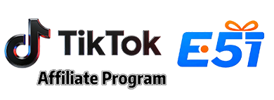 TikTok Affiliate Program - E51 SHOP